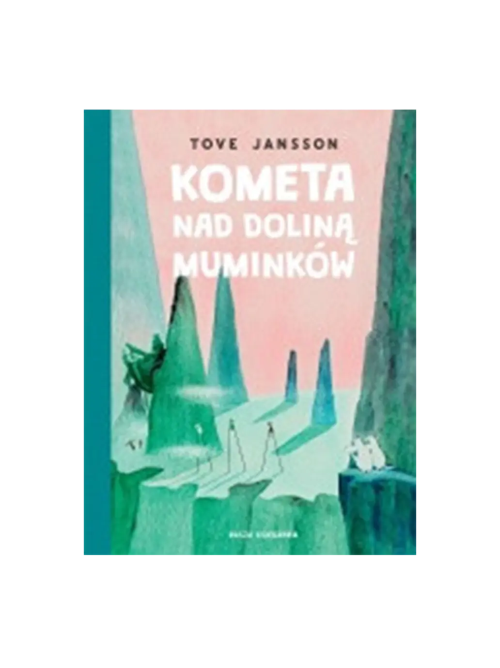 Kometa nad Doliną Muminków Wydawnictwo Nasza Ksiegarnia BÉBÉ Concept