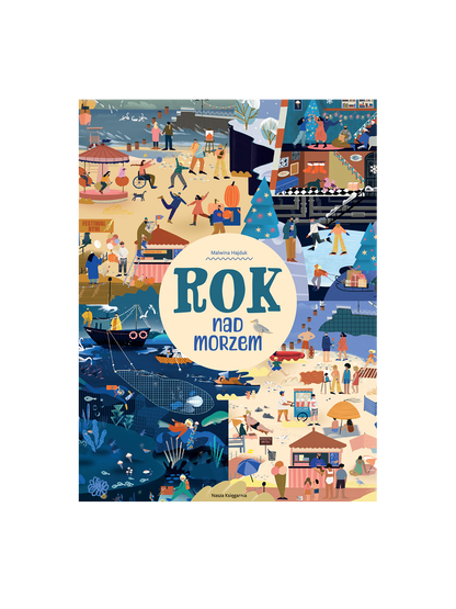 Rok nad morzem Wydawnictwo Nasza Ksiegarnia BÉBÉ Concept