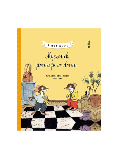 Myszonek pomaga w domu Wydawnictwo Frajda BÉBÉ Concept