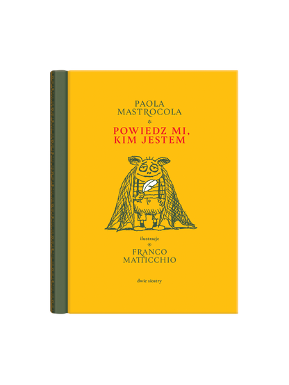Powiedz mi, kim jestem Wydawnictwo Dwie Siostry BÉBÉ Concept