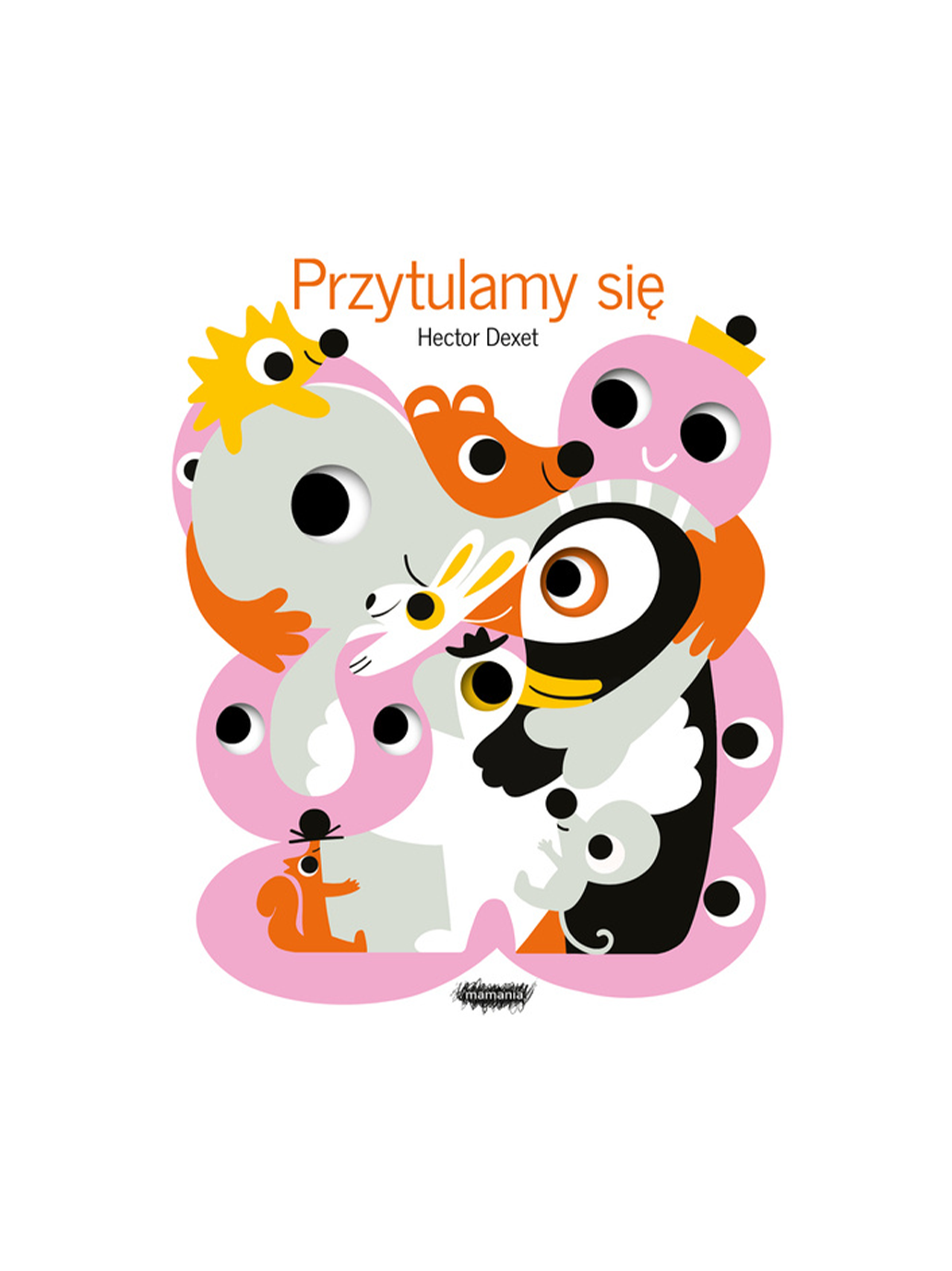 Przytulamy się Wydawnictwo Mamania BÉBÉ Concept 