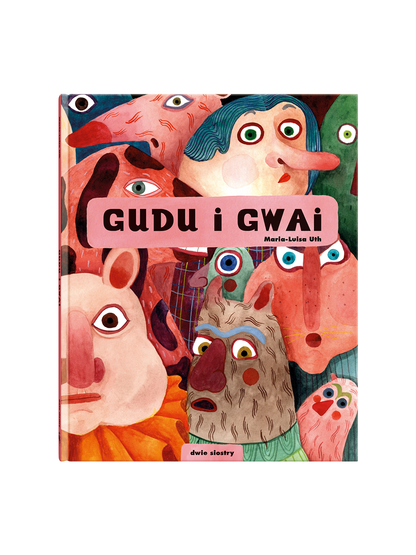 Gudu i Gwai Wydawnictwo Dwie Siostry BÉBÉ Concept 