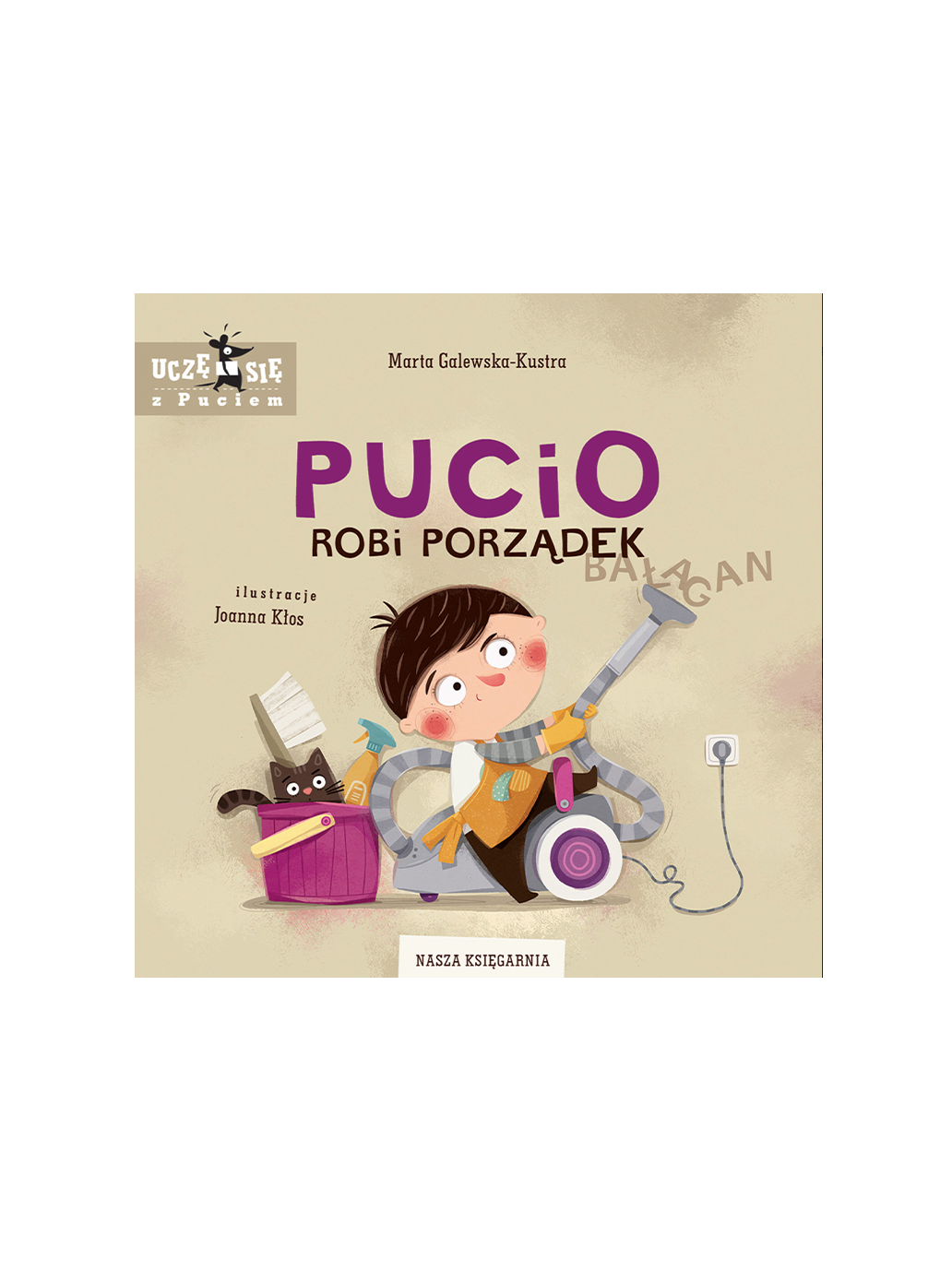 Pucio robi porządek Wydawnictwo Nasza Ksiegarnia BÉBÉ Concept