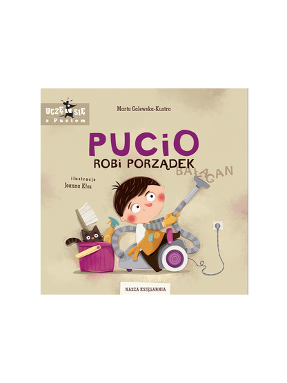 Pucio robi porządek Wydawnictwo Nasza Ksiegarnia BÉBÉ Concept
