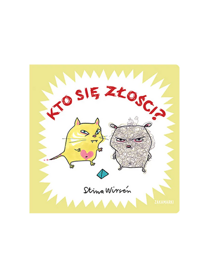 Kto się złości? Wydawnictwo Zakamarki BÉBÉ Concept
