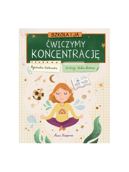 Szkoła i ja. Ćwiczymy koncentrację Wydawnictwo Nasza Ksiegarnia BEBE Concept 