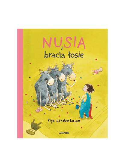 Nusia i bracia łosie Wydawnictwo Zakamarki BÉBÉ Concept