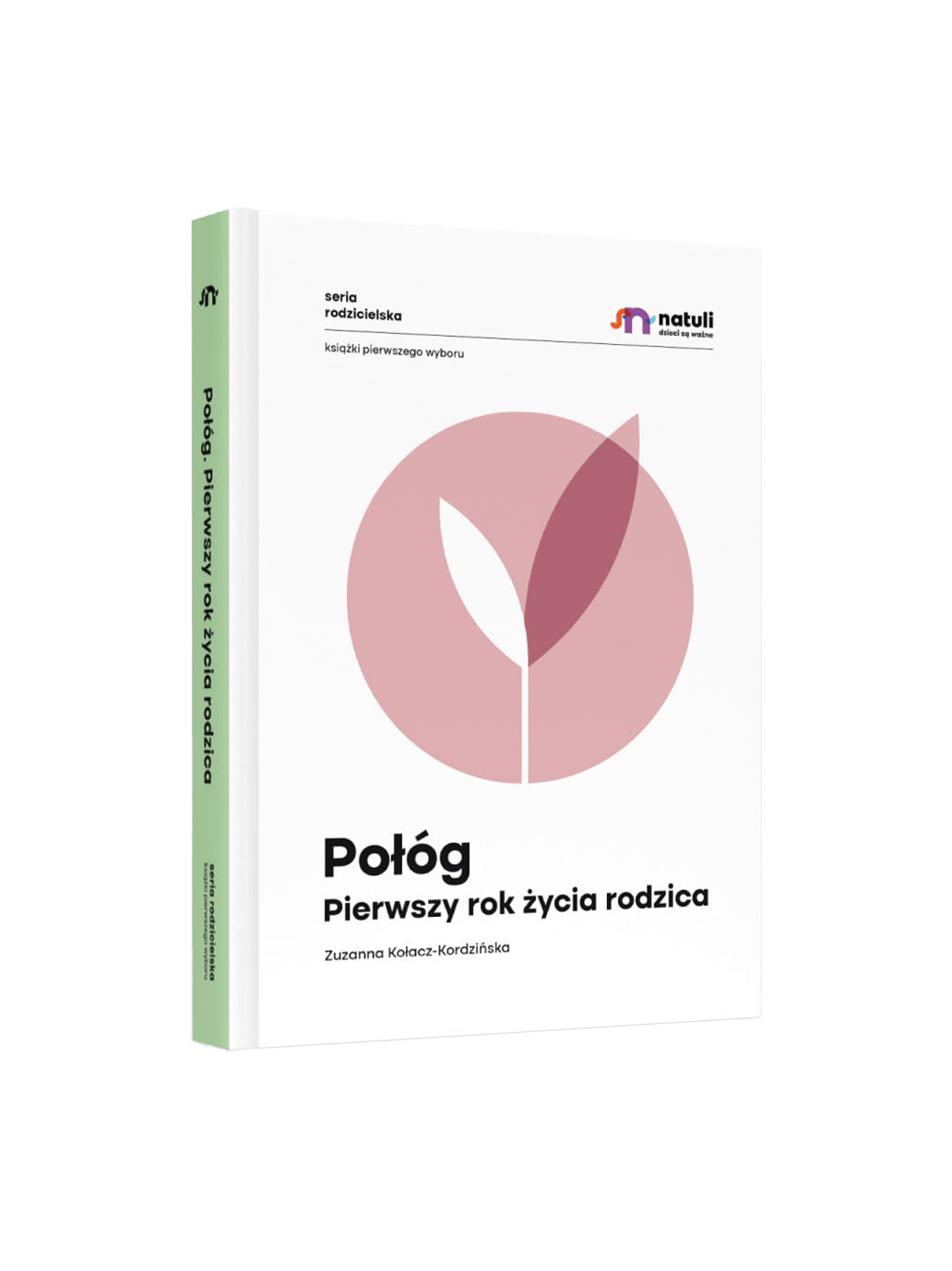 Połóg. Pierwszy rok życia rodzica Wydawnictwo Natuli BÉBÉ Concept 