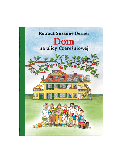 Dom na ulicy Czereśniowej Wydawnictwo Dwie Siostry BÉBÉ Concept 