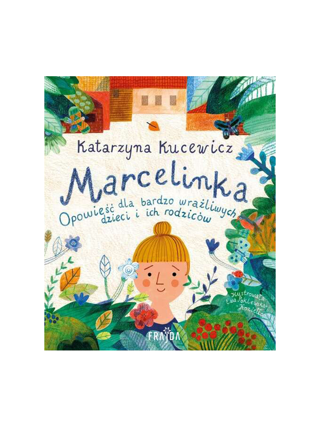 Marcelinka. Opowieść dla bardzo wrażliwych dzieci Wydawnictwo Frajda BÉBÉ Concept