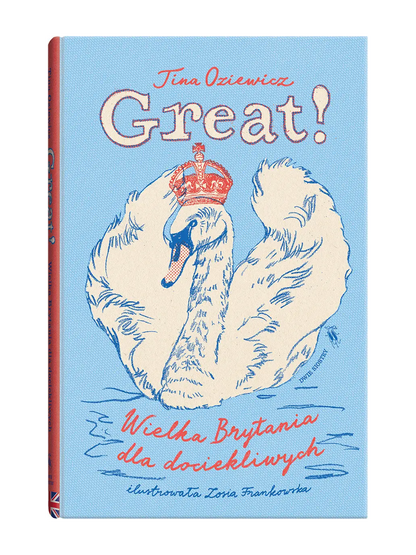 Great! Wielka Brytania dla dociekliwych Wydawnictwo Dwie Siostry BÉBÉ Concept