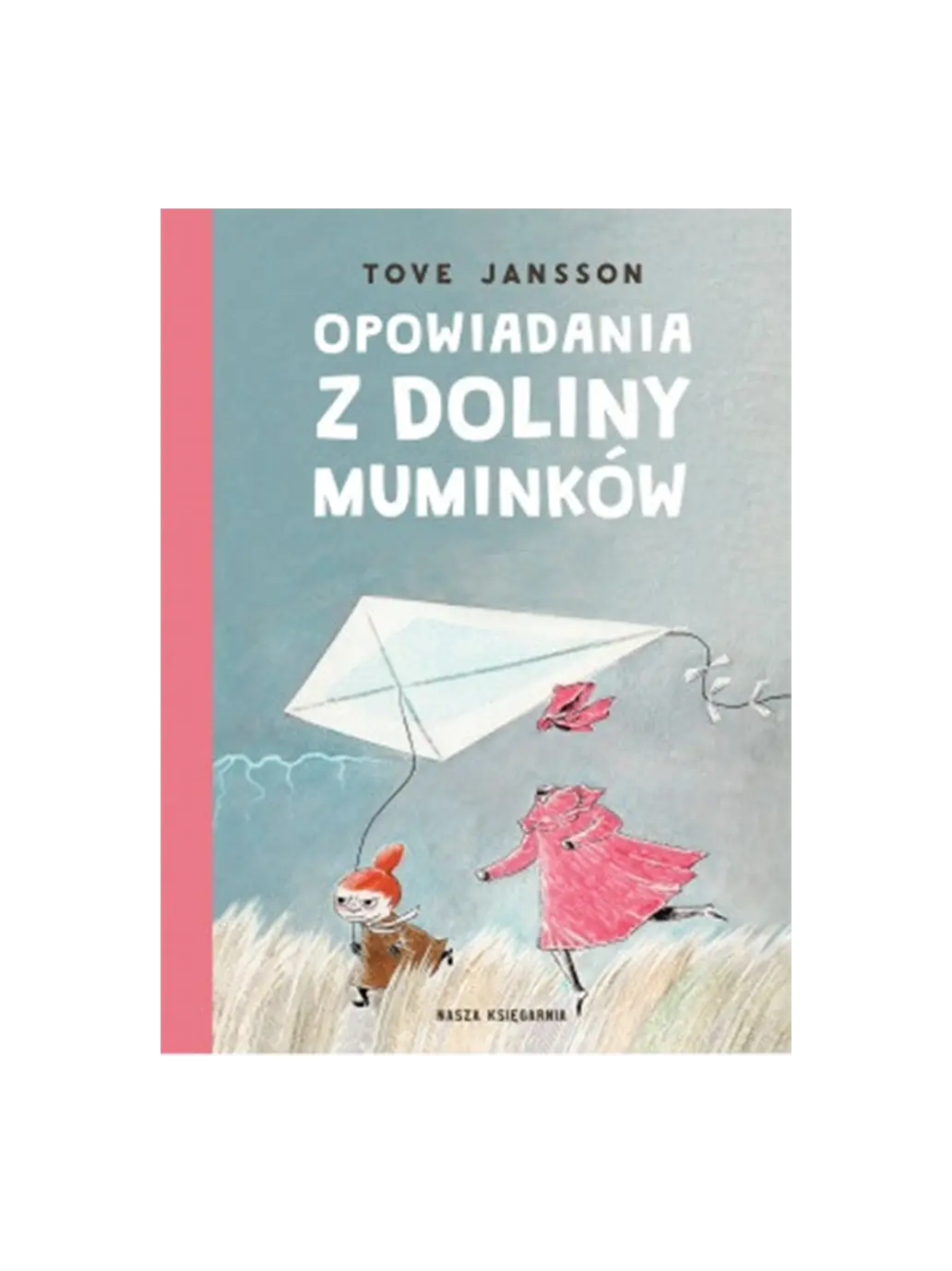 Opowiadania z Doliny Muminków Wydawnictwo Nasza Ksiegarnia BÉBÉ Concept