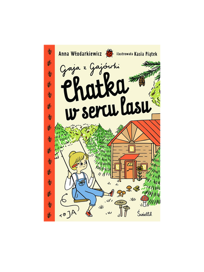 Gaja z Gajówki - Chatka w sercu lasu Wydawnictwo Świetlik BÉBÉ Concept 
