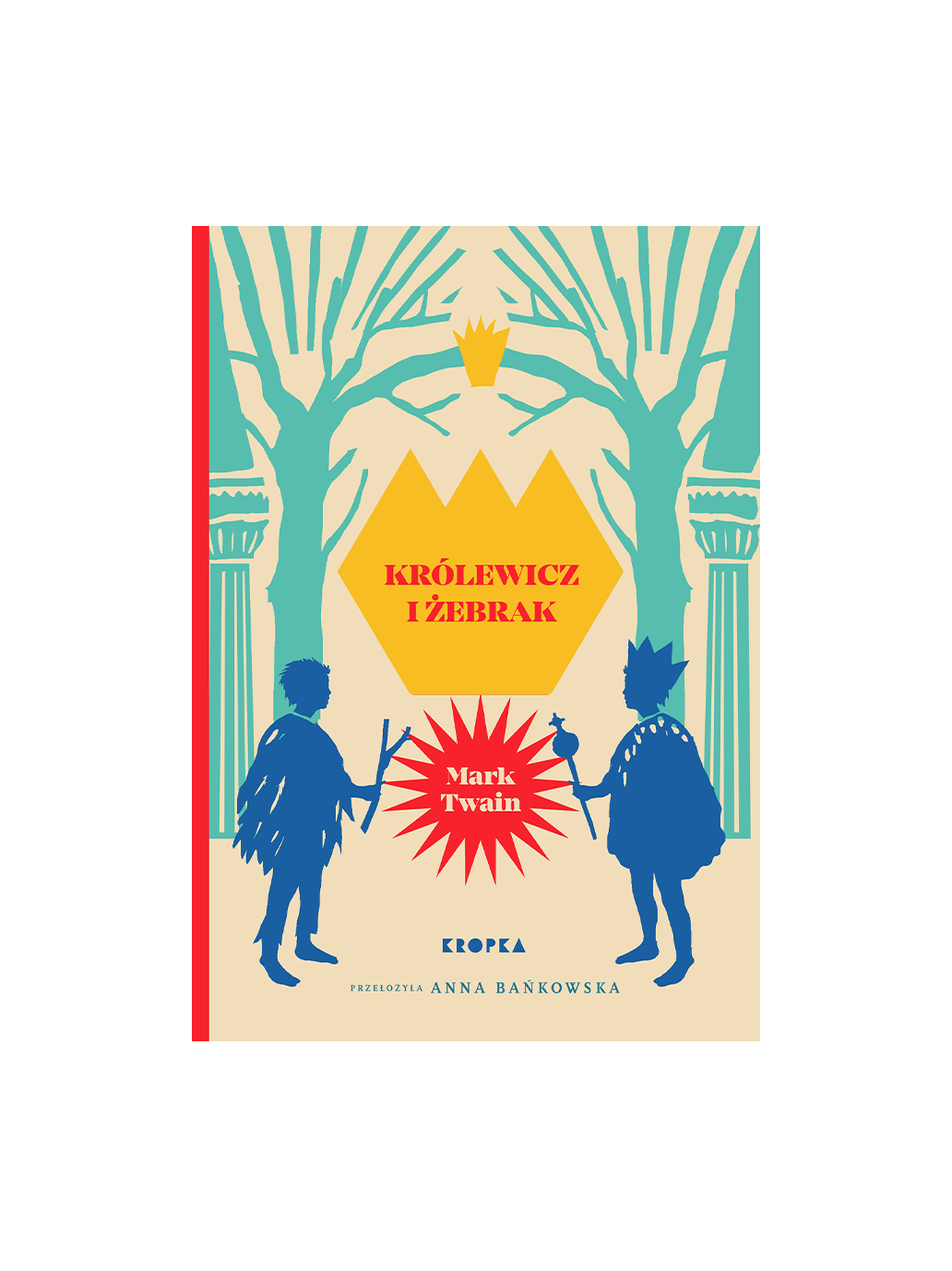 Królewicz i Żebrak Wydawnictwo Kropka BÉBÉ Concept