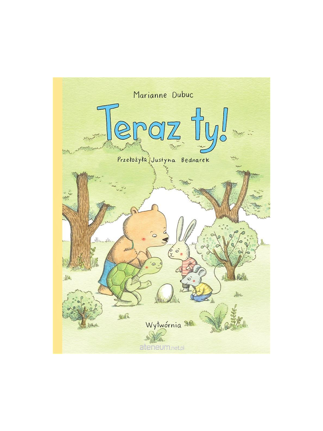 Teraz Ty! Wydawnictwo Wytwórnia BÉBÉ Concept 