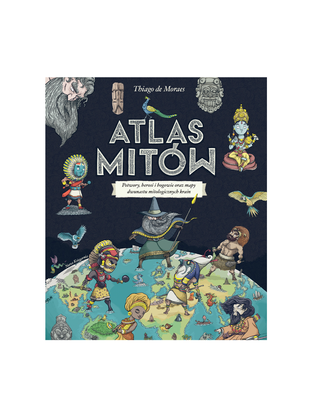 Atlas mitów Wydawnictwo Nasza Ksiegarnia BÉBÉ Concept