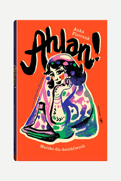 Ahlan! Maroko dla dociekliwych MAROKO