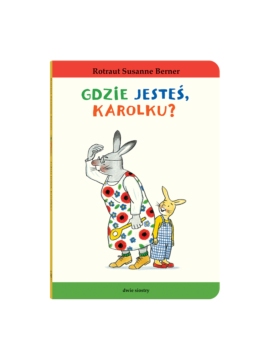 Gdzie jesteś Karolku? Wydawnictwo Dwie Siostry BÉBÉ Concept