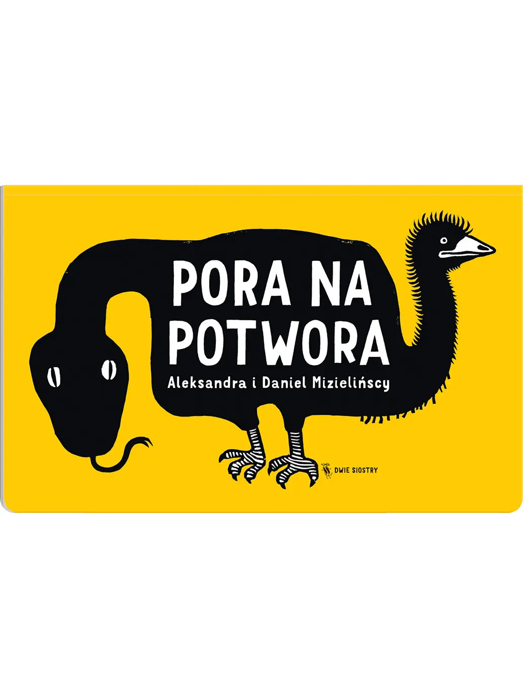 Pora na potwora Wydawnictwo Dwie Siostry BÉBÉ Concept