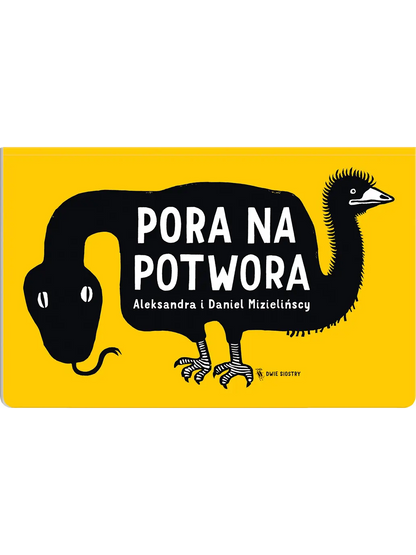Pora na potwora Wydawnictwo Dwie Siostry BÉBÉ Concept