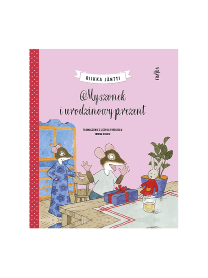 Myszonek i urodzinowy prezent Wydawnictwo Frajda BÉBÉ Concept