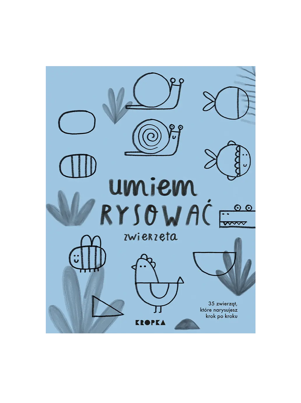Umiem rysować Zwierzęta Wydawnictwo Kropka BEBE Concept 