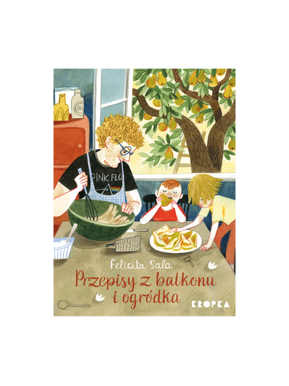 Przepisy z balkonu i ogródka Wydawnictwo Kropka BÉBÉ Concept