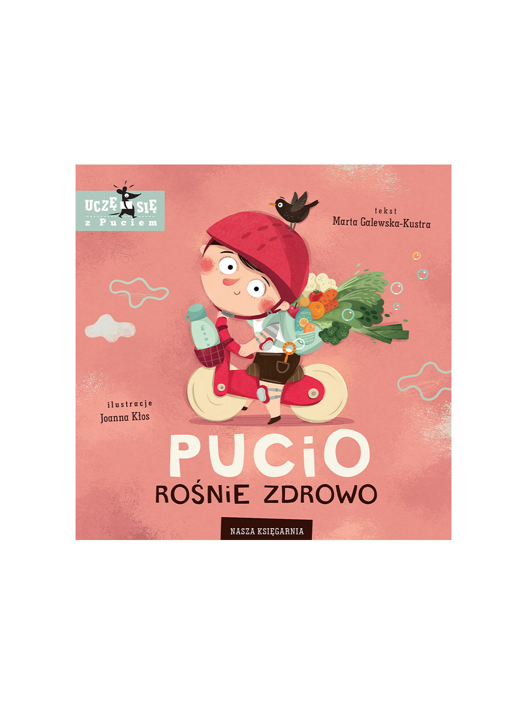 Pucio rośnie zdrowo Wydawnictwo Nasza Ksiegarnia BÉBÉ Concept