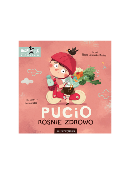 Pucio rośnie zdrowo Wydawnictwo Nasza Ksiegarnia BÉBÉ Concept