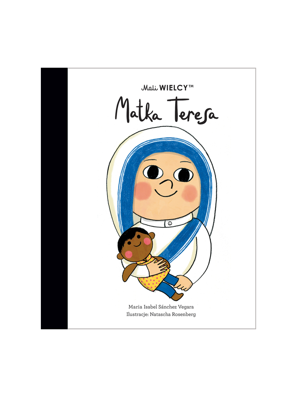 Mali Wielcy, Matka Teresa MATKA TERESA